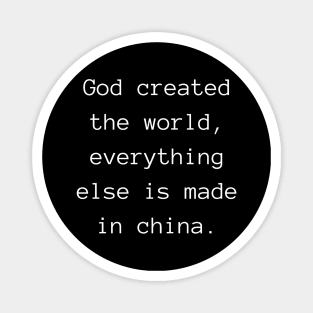 Made in china funny quote Magnet